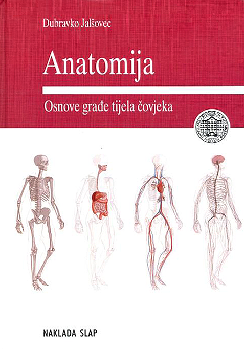 Anatomija - Osnove građe tijela čovjeka - Dubravko Jalšovec