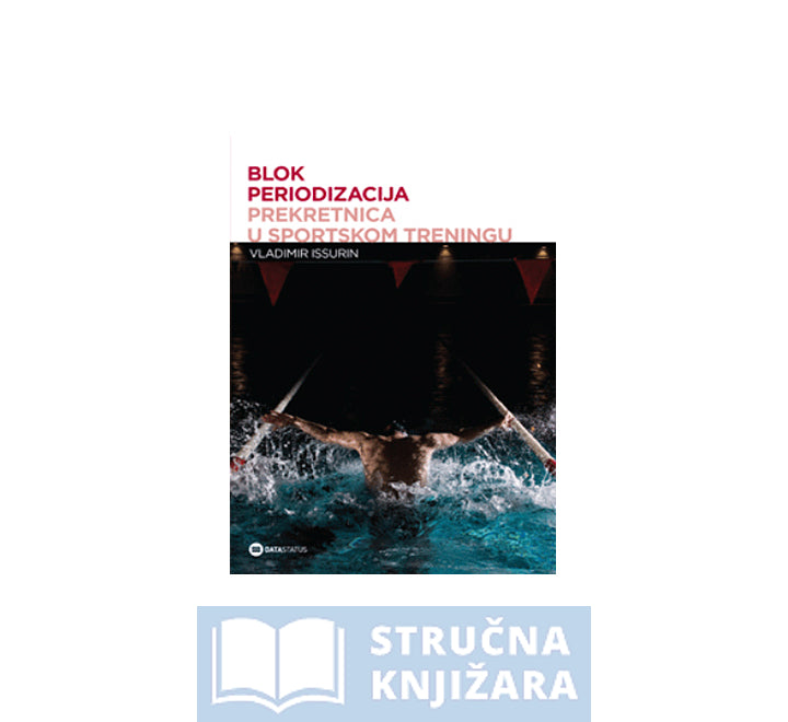 Blok periodizacija Prekretnica u sportskom treningu - Vladimir Issurin