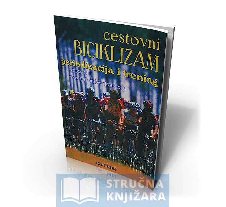 Cestovni biciklizam - Periodizacija i trening - Joe Friel