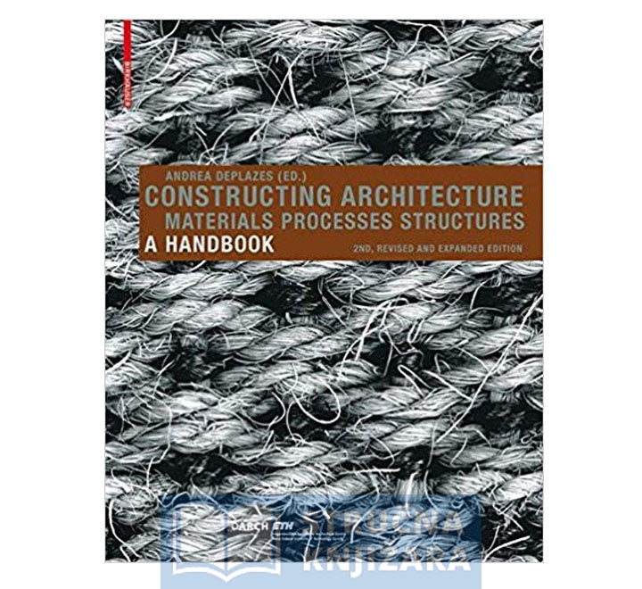 Constructing Architecture: Materials, Processes, Structures