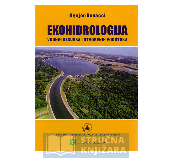 Ekohidrologija - vodnih resursa i otvorenih vodotoka - Ognjen Bonacci