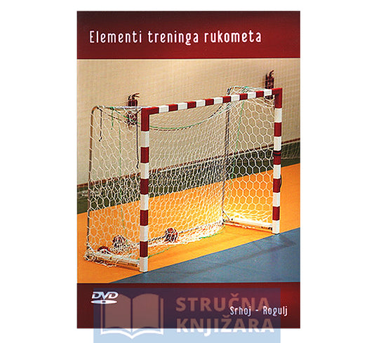 Elementi treninga rukometa - DVD - Nenad Rogulj, Vatromir Srhoj