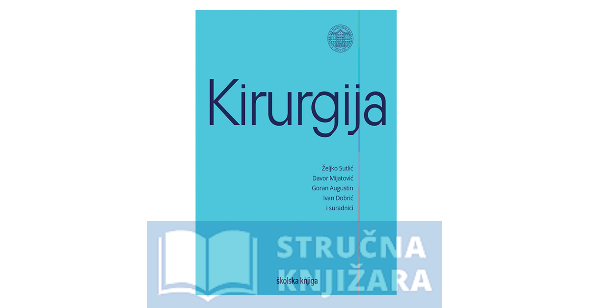 Kirurgija - Željko Sutlić, Davor Mijatović, Goran Augustin, Ivan Dobrić i suradnici