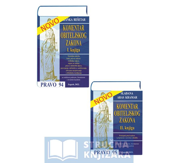 KOMENTAR OBITELJSKOG ZAKONA 1. i 2. knjiga - sa sudskom praksom, literaturom i stvarnim kazalom - Branka Rešetar i Slađana Aras Kramar