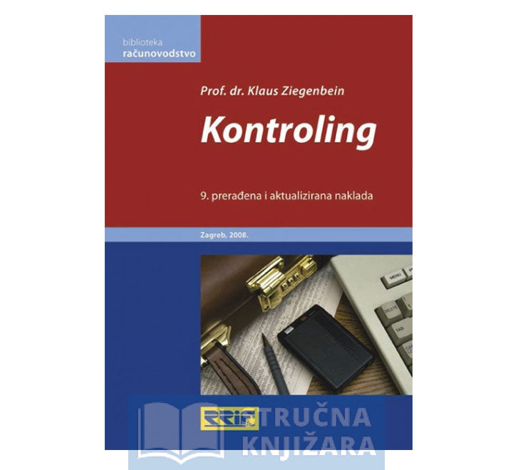 Kontroling - 9. prerađena i aktualizirana naklada - Klaus Ziegenbein