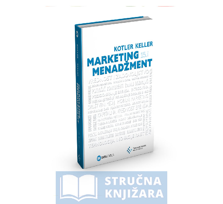 Marketing menadžment, 15. izdanje - Filip Kotler i Kevin Lejn Keler