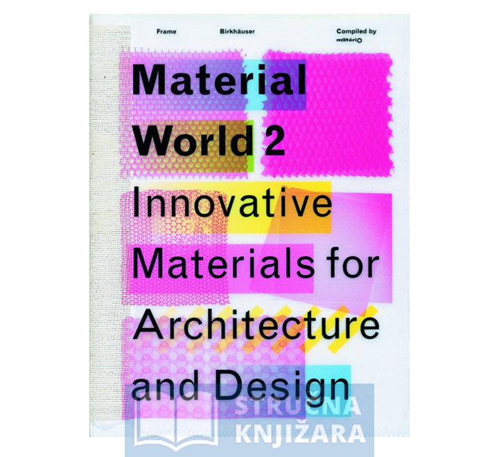 Material World 2, Innovative Materials for Architecture and Design