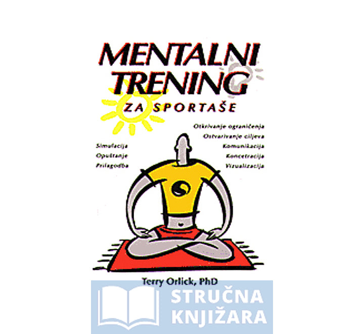Mentalni trening za sportaše - Terry Orlick
