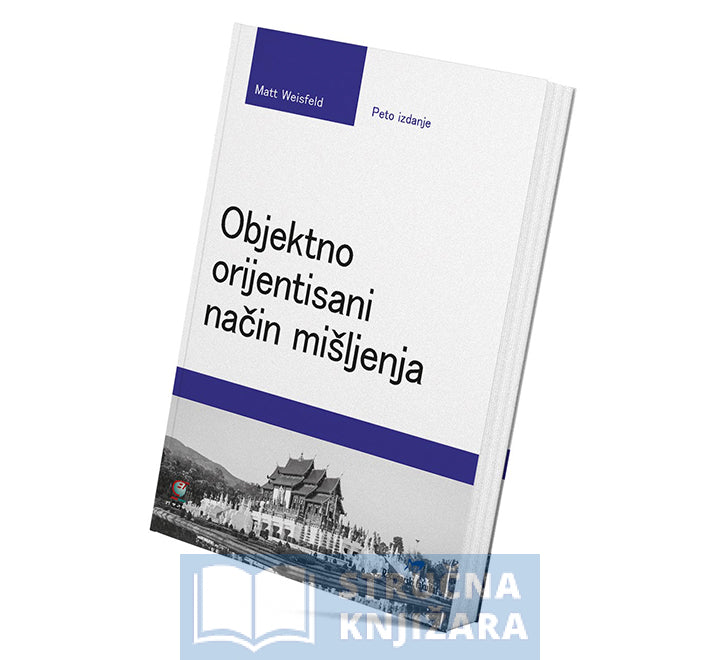 Objektno orijentisani način mišljenja (5. izdanje) - Matt Weisfeld