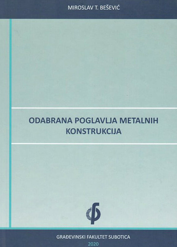 Odabrana poglavlja metalnih konstrukcija - Miroslav Bešević