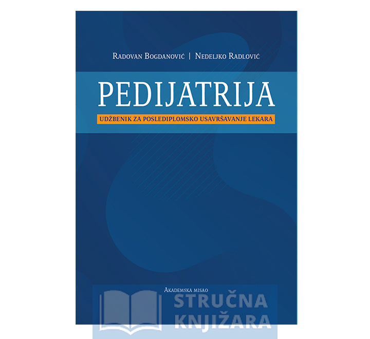 PEDIJATRIJA - 2. dopunjeno izdanje - Radovan Bogdanović, Nedeljko Radlović