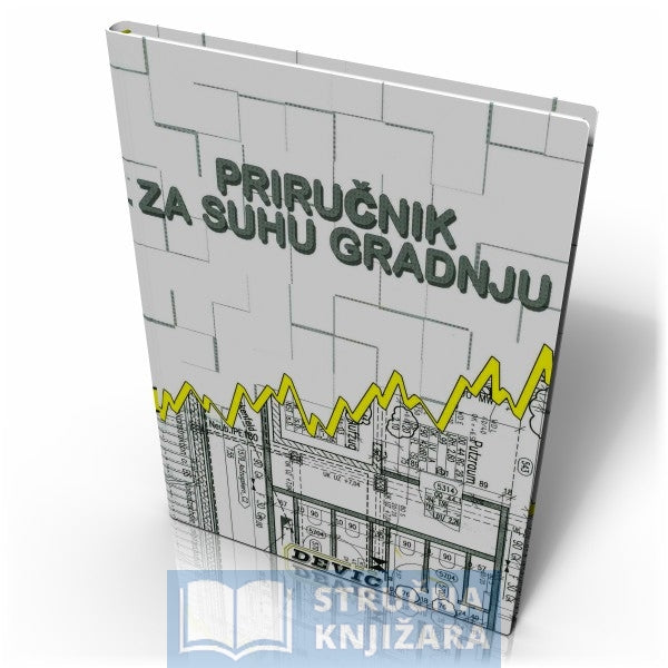 Priručnik za suhu gradnju - Mario Crnogorac (Dević), Leon Penava