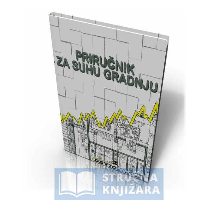Priručnik za suhu gradnju - Mario Crnogorac (Dević), Leon Penava