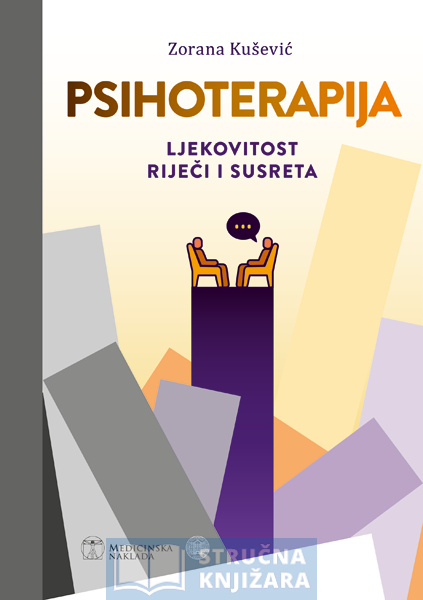 PSIHOTERAPIJA ljekovitost riječi i susreta - Zorana Kušević