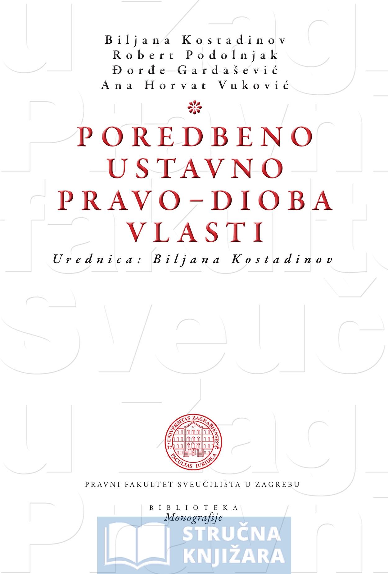 Poredbeno ustavno pravo – dioba vlasti - Biljana Kostadinov, Robert Podolnjak, Đorđe Gardašević, Ana Horvat Vuković