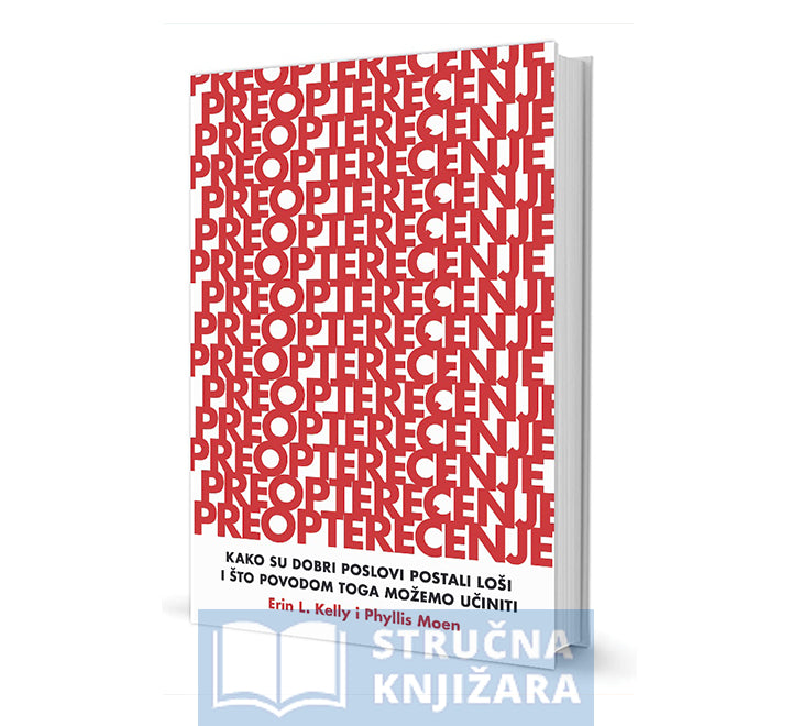 PREOPTEREĆENJE - Erin L. Kelly i Phyllis Moen