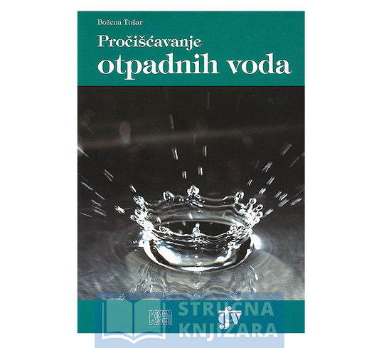 Pročišćavanje otpadnih voda - Božena Tušar