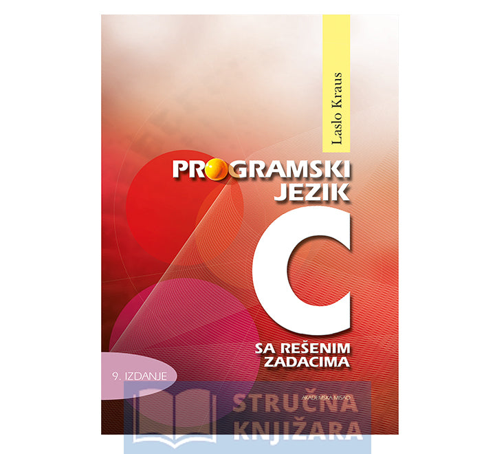 Programski jezik C sa rešenim zadacima - Laslo Kraus