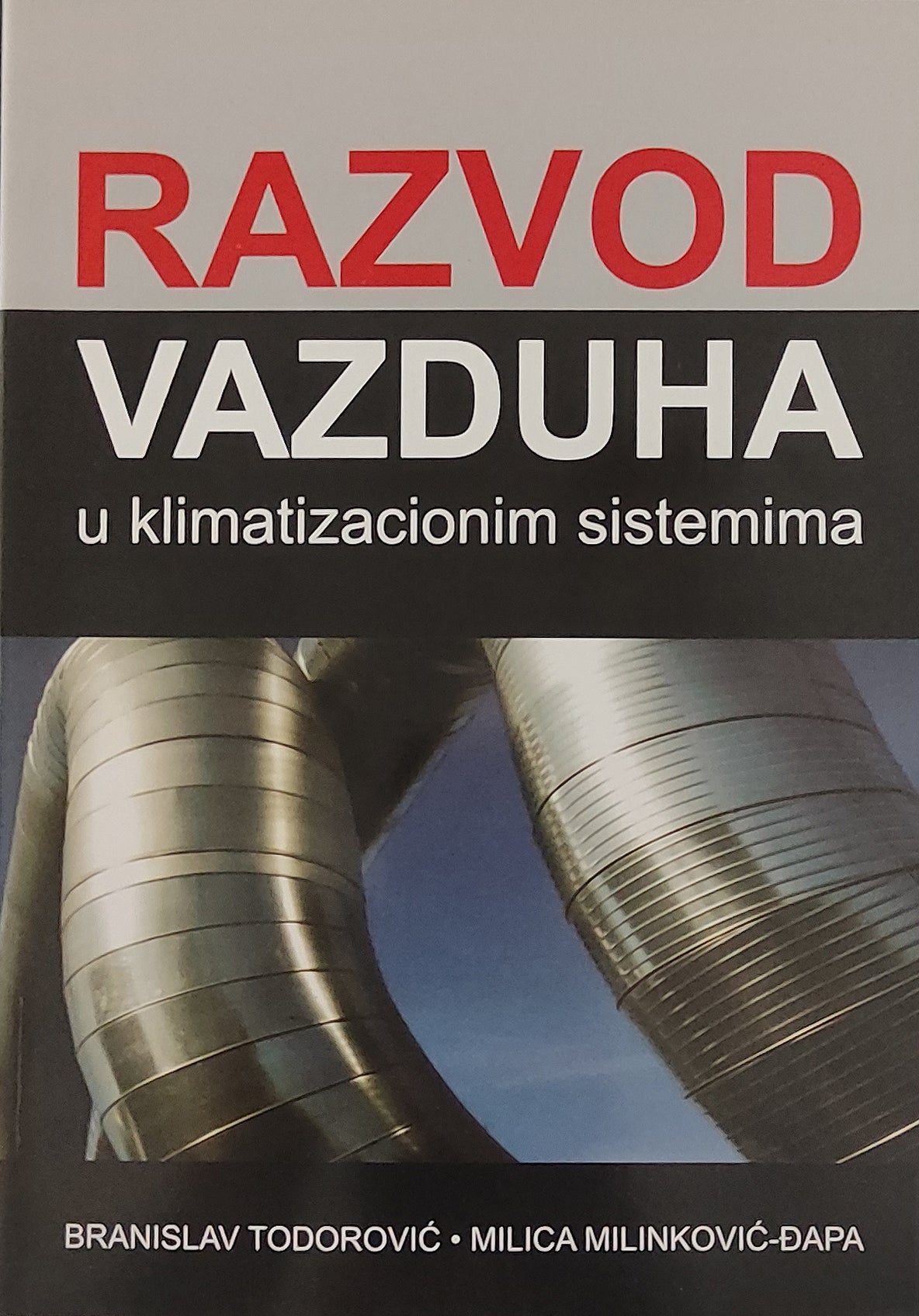 Razvod vazduha u klimatizacionim sistemima - Branislav Todorović i Milica Milinković-Đapa