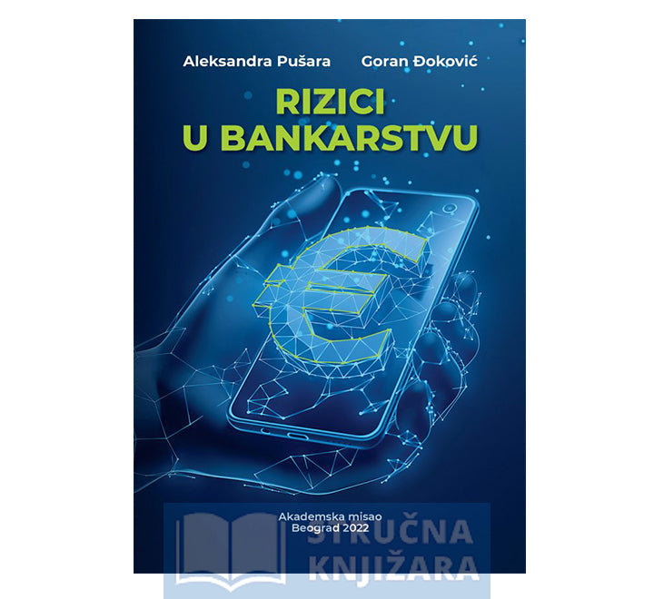Rizici u Bankarstvu - Aleksandra Pušara, Goran Đoković