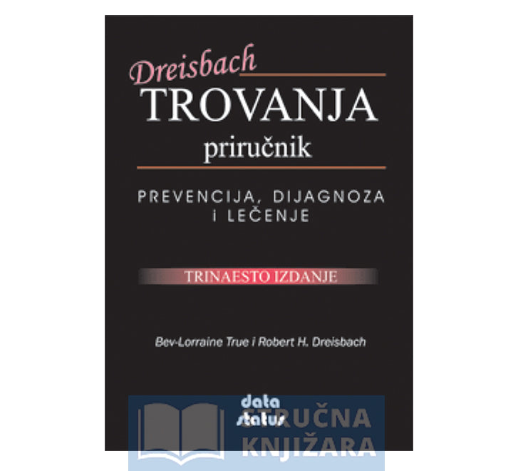 Trovanja - prevencija, dijagnoza i liječenje - Robert Dreisbach, Bev-Lorraine