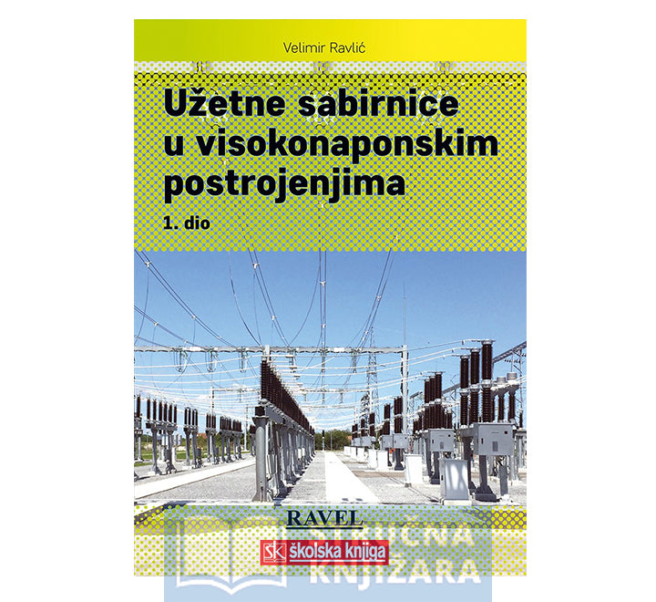 Užetne sabirnice u visokonaponskim postrojenjima – 1. dio - Velimir Ravlić