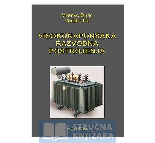 Visokonaponska razvodna postrojenja - Milenko Đurić, Veselin Ilić
