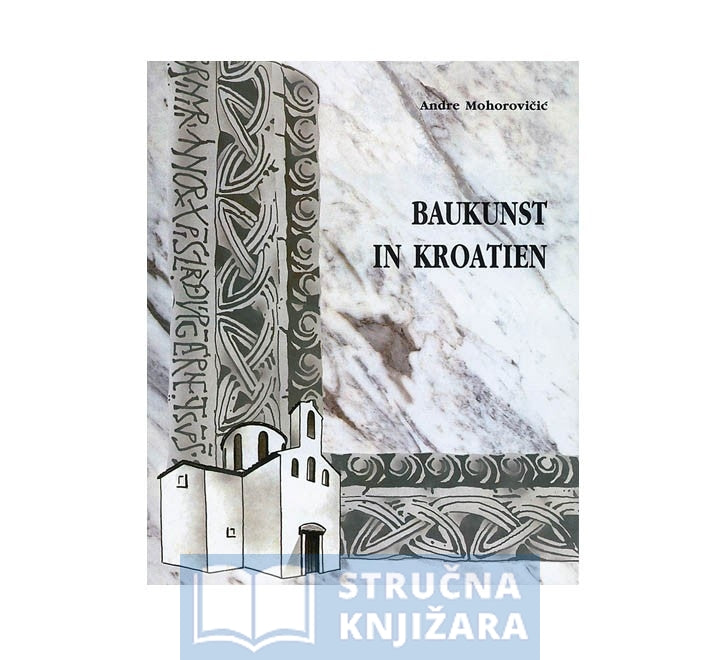 BAUKUNST IN KROATIEN - Andre Mohorovičić