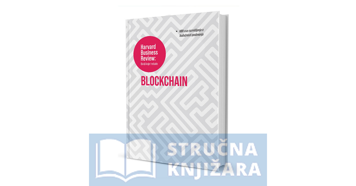 BLOCKCHAIN - HBR-ova razmišljanja o budućnosti poslovanja