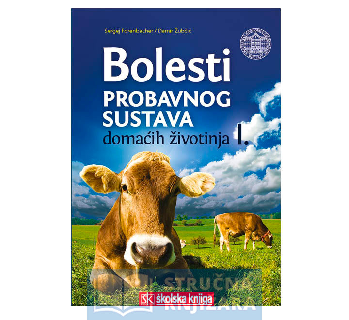 Bolesti probavnog sustava domaćih životinja I. - Sergej Forenbacher, Damir Žubčić