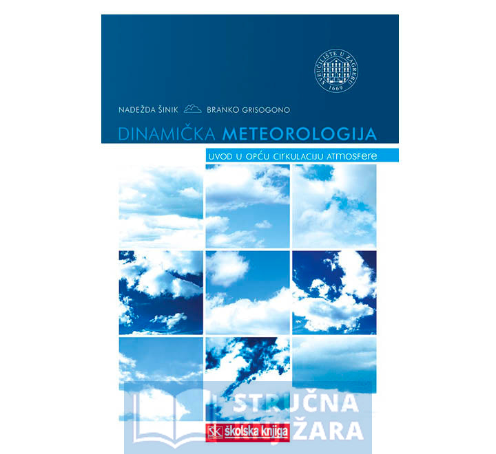Dinamička meteorologija - Uvod u opću cirkulaciju atmosfere - Nadežda Šinik, Branko Grisogono
