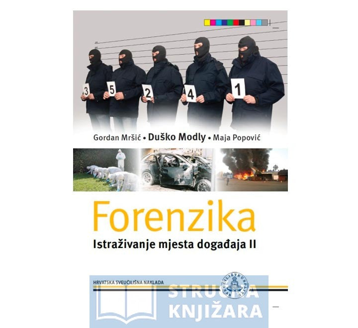Forenzika - Istraživanje mjesta događaja 2. - Duško Modly, Maja Popović, Gordan Mršić