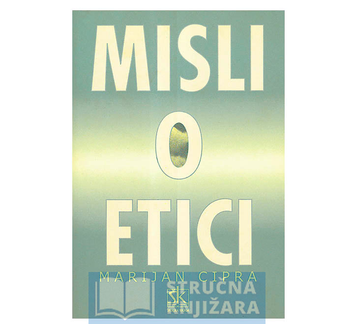 Misli o etici - Marijan Cipra