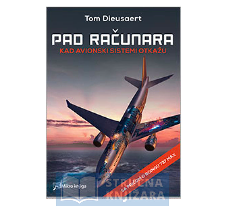 Pad računara: kad avionski sistemi otkažu - Tom Dieusaert