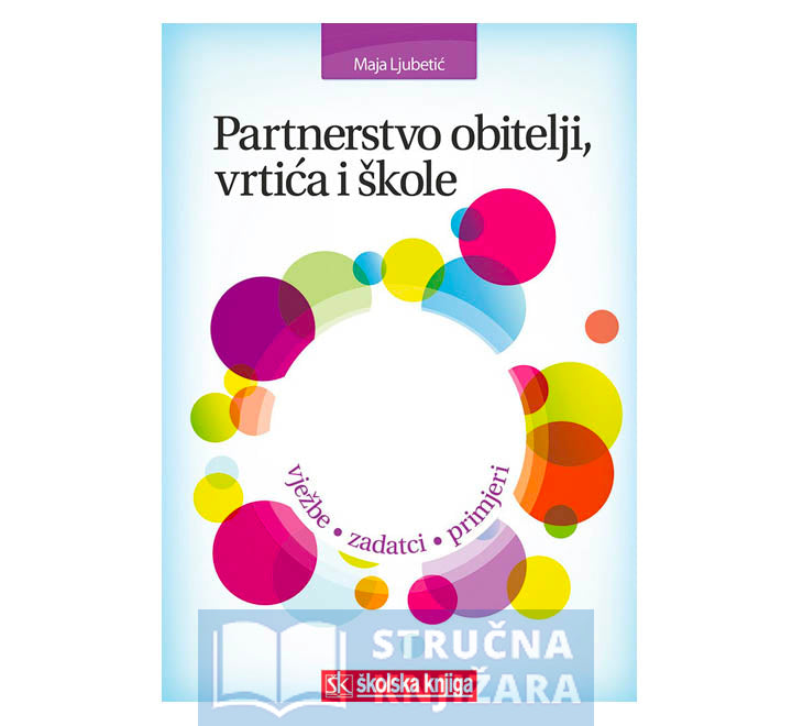 Partnerstvo obitelji, vrtića i škole - Maja Ljubetić