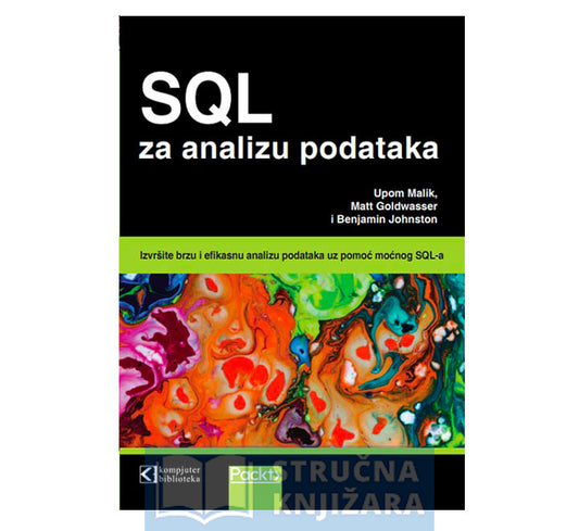 SQL za analizu podataka - Upom Malik, Matt Goldwasser i Benjamin Johnston