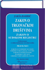 Zakon o trgovačkim društvima, Zakon o sudskom registru - Pravilnik o načinu upisa u sudski registar - Jakša Barbić
