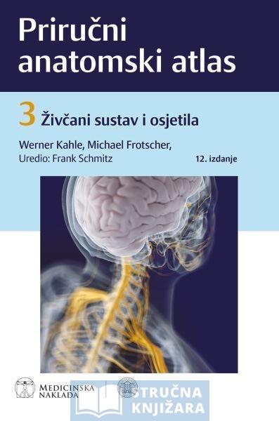 ANATOMSKI ATLAS 3. DIO - PRIRUČNI - Živčani sustav i osjetila - Werner Kahle, Michael Frotscher