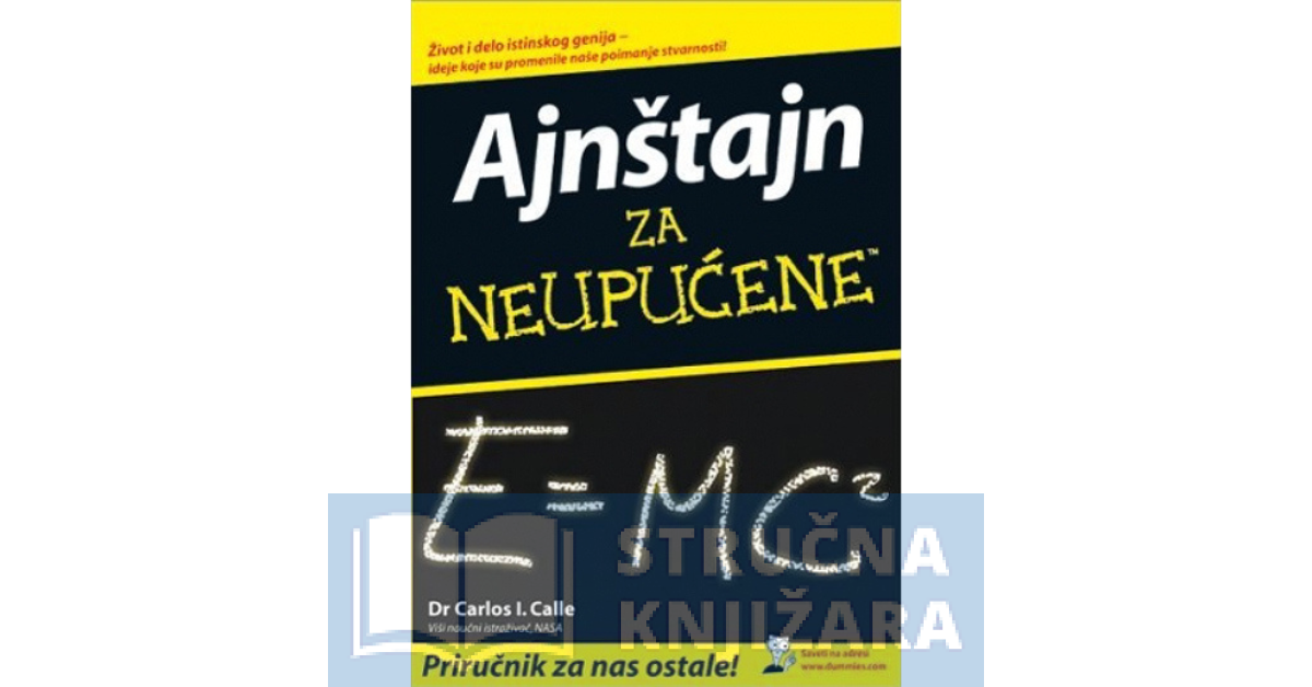 Ajnštajn za neupućene - Einstein za neznalice - Carlos I. Calle