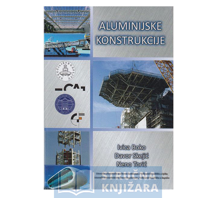 Aluminijske konstrukcije - Ivica Boko, Davor Skejić, Neno Torić