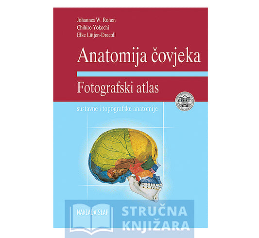 Anatomija čovjeka Fotografski atlas sustavne i topografske anatomije - Chihiro Yokochi, Elke Lutjen-Drecoll