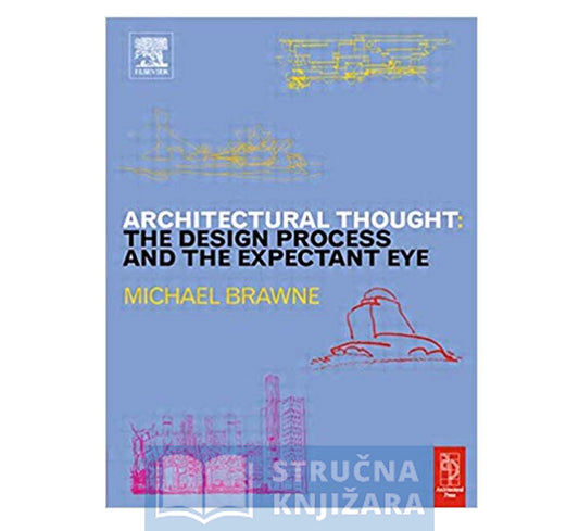 Architectural Thought: the design process and the expectant eye