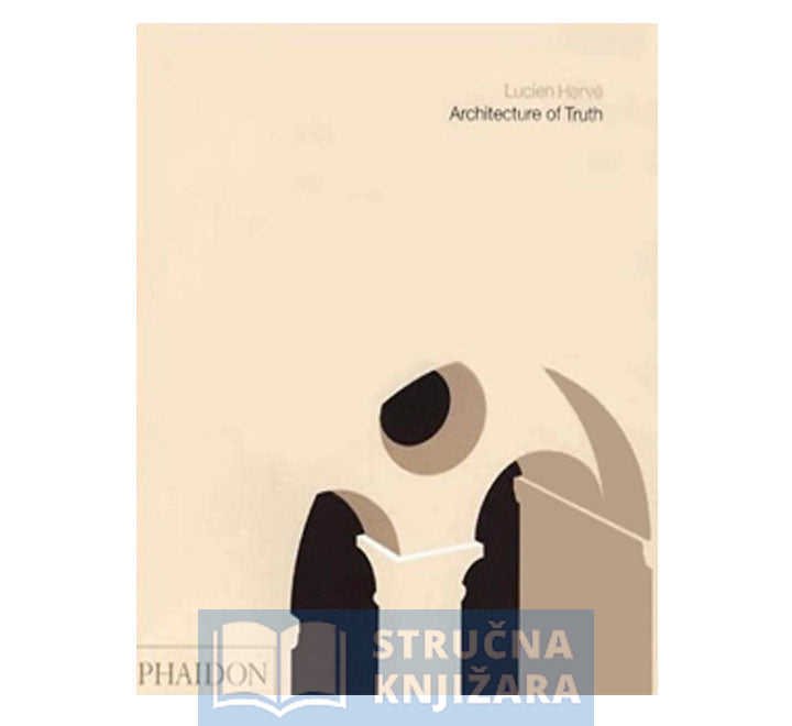 Architecture of Truth The Cistercian Abbey of Le Thoronet