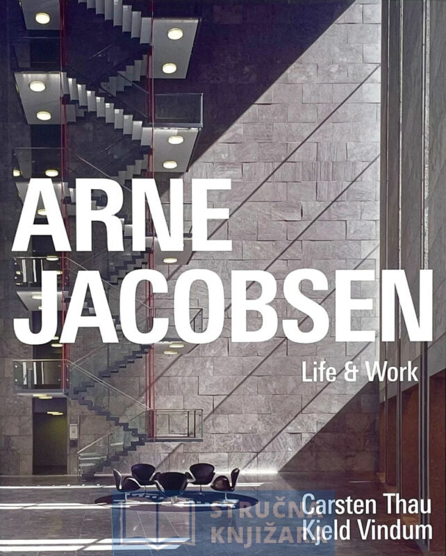 Arne Jacobsen Life & Work - Carsten Thau, Kjeld Vindum