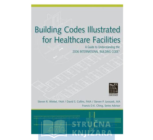 Building Codes Illustrated for Healthcare Facilities