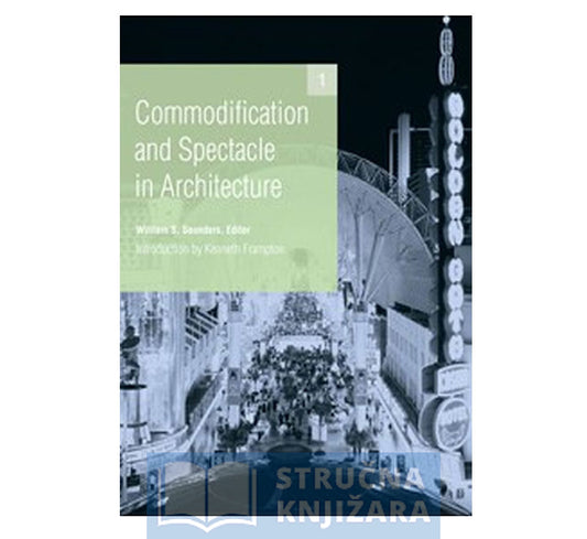 Commodification and Spectacle in Architecture