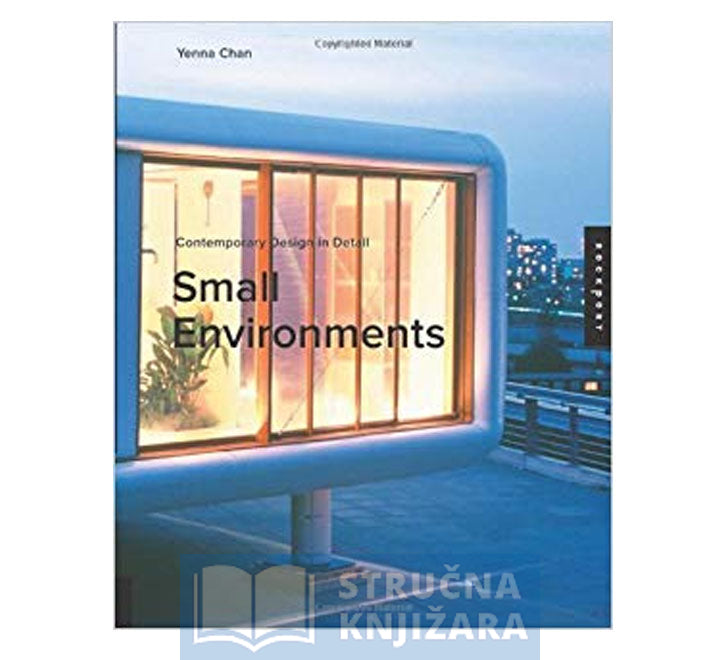 Contemporary Design in Detail: Small Environments - Stručna knjižara Srbija