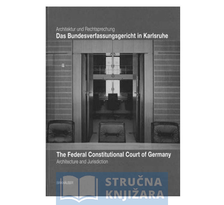 Das Bundesverfassungsgericht in Karlsruhe / The Federal Constitu