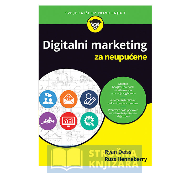 Digitalni marketing: za neupućene - Ryan Deiss, Russ Henneberry