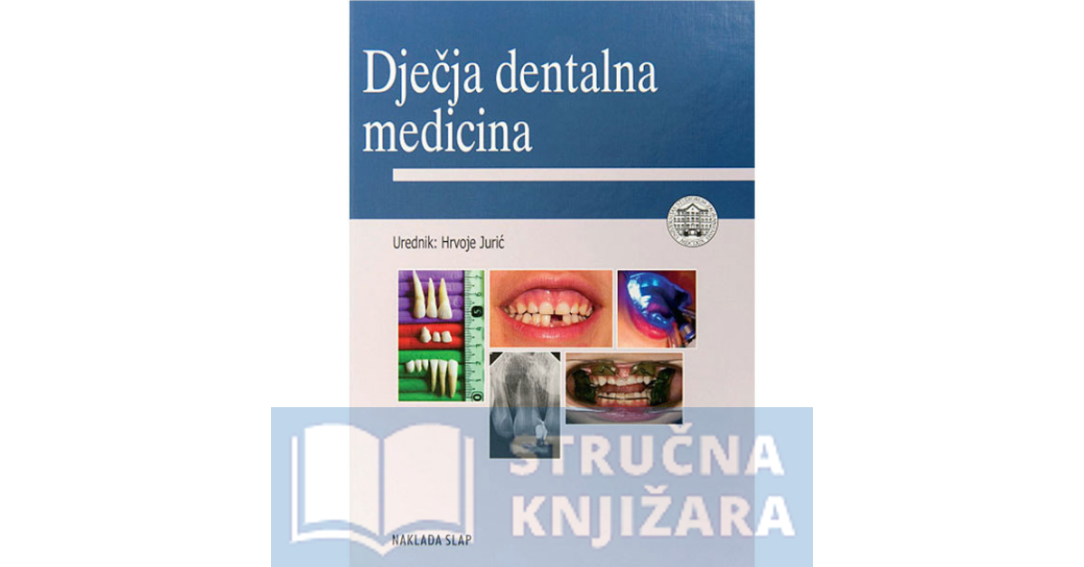 Dječja dentalna medicina - Hrvoje Jurić